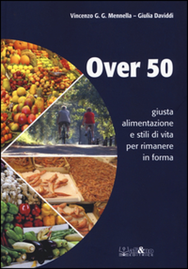 Over 50 giusta alimentazione e stili di vita per rimanere in forma - Librerie.coop Over 50 giusta alimentazione e stili di vita per rimanere in forma - Librerie.coop