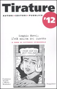 Tirature 2012. Graphic novel. L'età adulta del fumetto - Librerie.coop Tirature 2012. Graphic novel. L'età adulta del fumetto - Librerie.coop