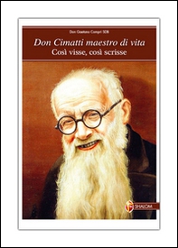 Don Cimatti maestro di vita. Così visse, così scrisse - Librerie.coop