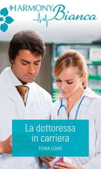La dottoressa in carriera - Librerie.coop La dottoressa in carriera - Librerie.coop
