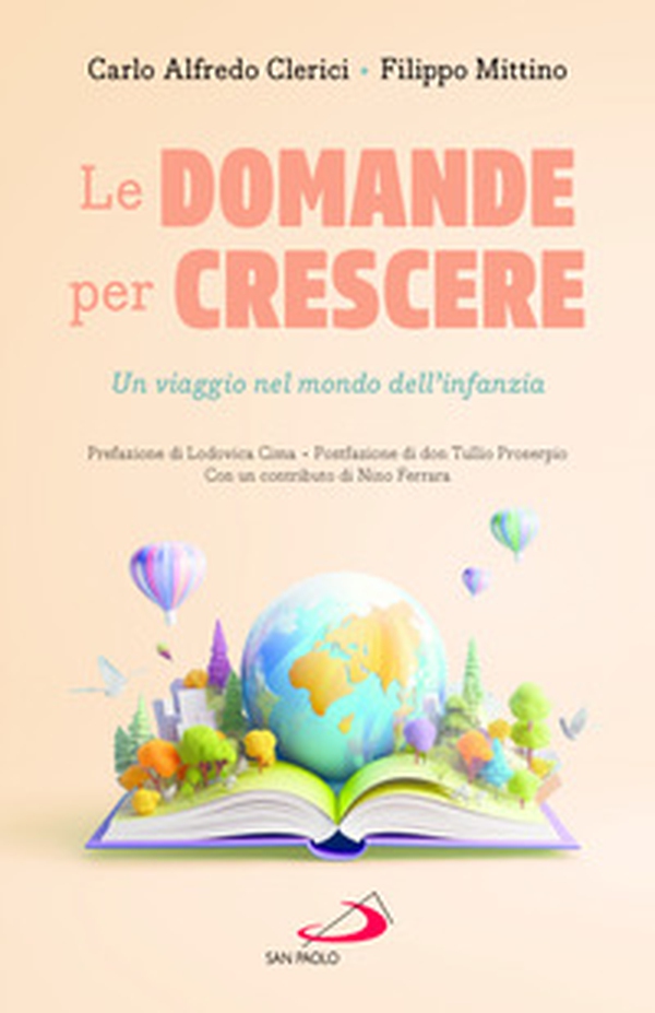 Le domande per crescere. Un viaggio nel mondo dell'infanzia - Librerie.coop