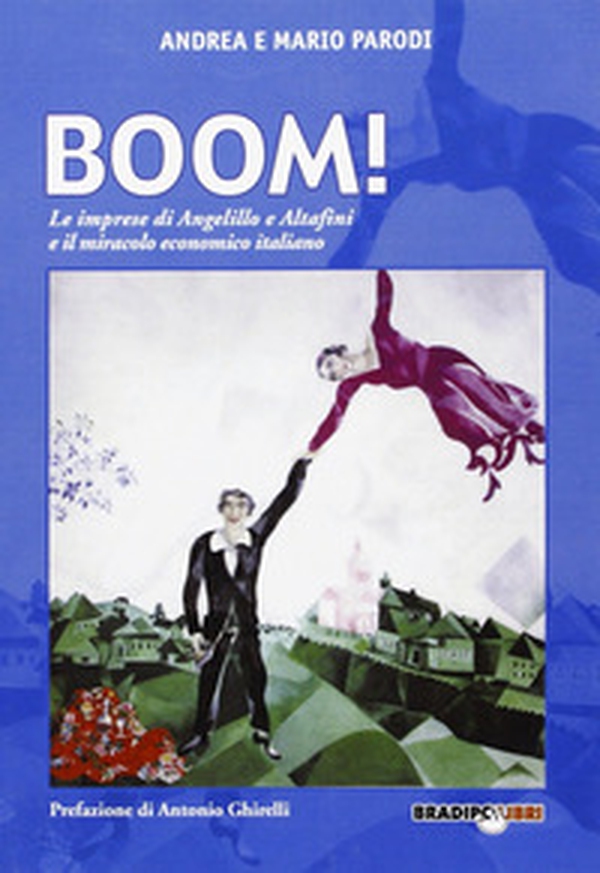 Boom! Le reti di Angelillo e Altafini e il miracolo economico italaino - Librerie.coop Boom! Le reti di Angelillo e Altafini e il miracolo economico italaino - Librerie.coop