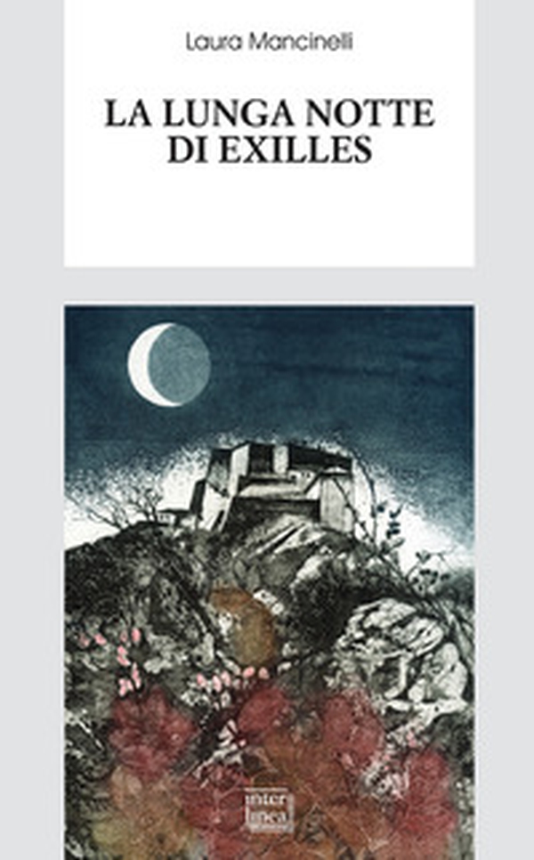 La lunga notte di Exilles - Librerie.coop La lunga notte di Exilles - Librerie.coop