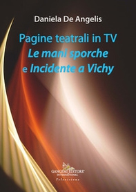 Pagine teatrali in TV. Le mani sporche e Incidente a Vichy - Librerie.coop