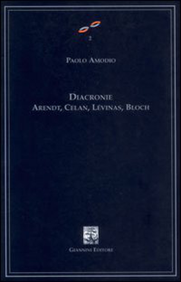 Diacronie. Arendt, Celan, Lévinas, Bloch - Librerie.coop Diacronie. Arendt, Celan, Lévinas, Bloch - Librerie.coop