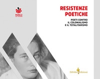 Resistenze poetiche. Poeti contro il colonialismo e il totalitarismo - Librerie.coop