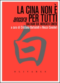 La Cina non è ancora per tutti. Dialoghi sul mercato cinese - Librerie.coop La Cina non è ancora per tutti. Dialoghi sul mercato cinese - Librerie.coop
