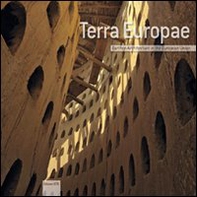 Terra Europae. Earthen Architecture in the European Union - Librerie.coop