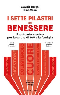 I sette pilastri del benessere. Prontuario medico per la salute di tutta la famiglia - Librerie.coop