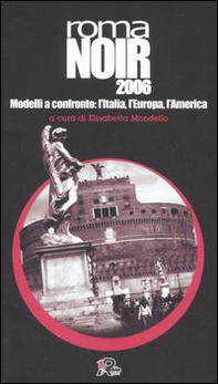 Roma noir 2007. Modelli a confronto: l'Italia, l'Europa, l'America - Librerie.coop Roma noir 2007. Modelli a confronto: l'Italia, l'Europa, l'America - Librerie.coop