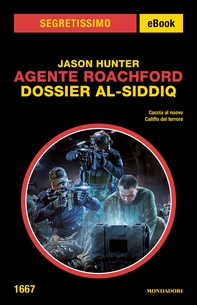 Agente Roachford. Dossier al-Siddiq (Segretissimo) - Librerie.coop Agente Roachford. Dossier al-Siddiq (Segretissimo) - Librerie.coop
