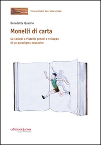 Monelli di carta. Da Collodi a Pistelli: genesi e sviluppo di un paradigma educativo - Librerie.coop Monelli di carta. Da Collodi a Pistelli: genesi e sviluppo di un paradigma educativo - Librerie.coop
