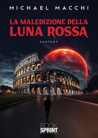 La maledizione della luna rossa - Librerie.coop