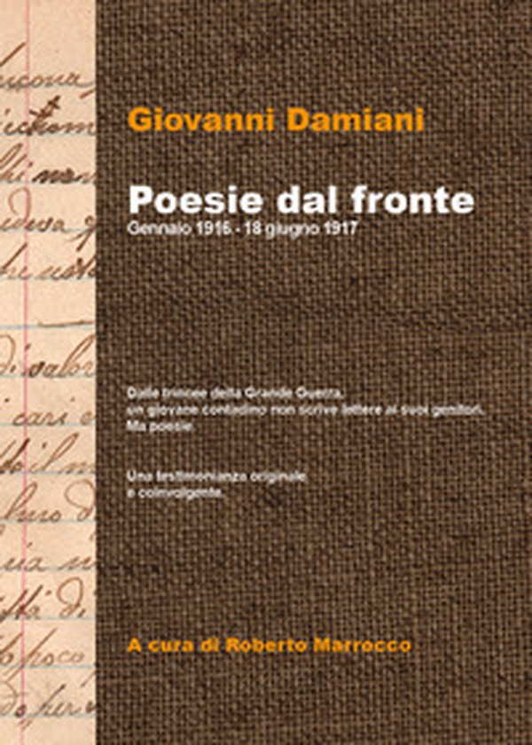 Poesie dal fronte. Gennaio 1916 - 18 giugno 1917 - Librerie.coop Poesie dal fronte. Gennaio 1916 - 18 giugno 1917 - Librerie.coop