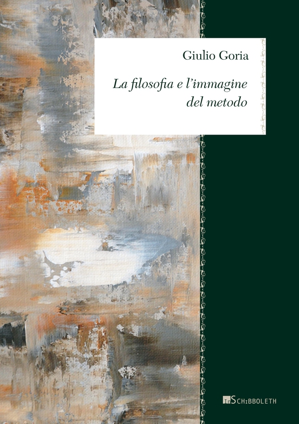 La filosofia e l'immagine del metodo - Librerie.coop La filosofia e l'immagine del metodo - Librerie.coop