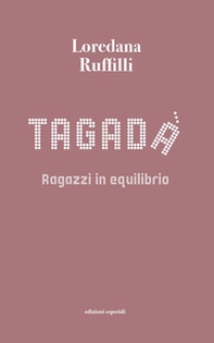 Tagadà. Ragazzi in equilibrio - Librerie.coop