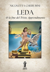 Leda. O la fine del triste apprendimento - Librerie.coop