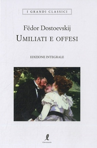 Umiliati e offesi - Librerie.coop Umiliati e offesi - Librerie.coop