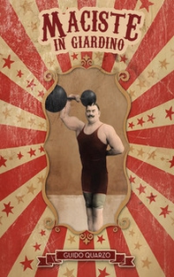 Maciste in giardino - Librerie.coop