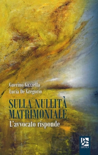 Sulla nullità matrimoniale. L'avvocato risponde - Librerie.coop Sulla nullità matrimoniale. L'avvocato risponde - Librerie.coop