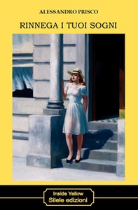 Rinnega i tuoi sogni - Librerie.coop