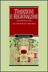 Tradizioni e regionalismi. Aspetti dell'eclettismo in Italia - Librerie.coop