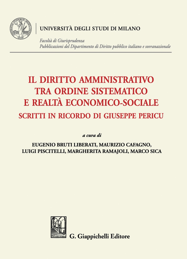 Il diritto amministrativo tra ordine sistematico e realtà economico-sociale - Librerie.coop Il diritto amministrativo tra ordine sistematico e realtà economico-sociale - Librerie.coop