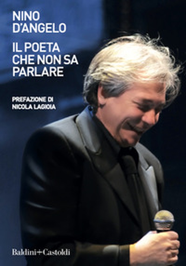 Il poeta che non sa parlare - Librerie.coop Il poeta che non sa parlare - Librerie.coop