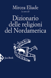 Dizionario delle religioni del Nordamerica - Librerie.coop