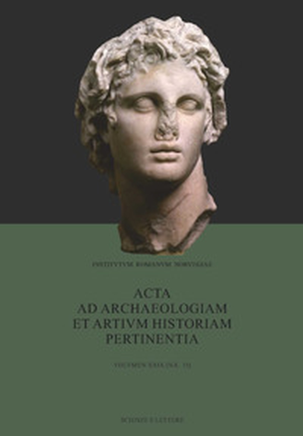 Acta ad archaeologiam et artium historiam pertinentia. Nuova serie - Vol. 29 - Librerie.coop