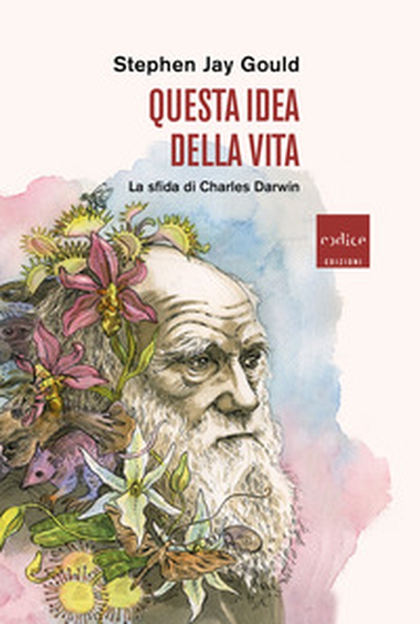 Questa idea della vita. La sfida di Charles Darwin - Librerie.coop Questa idea della vita. La sfida di Charles Darwin - Librerie.coop
