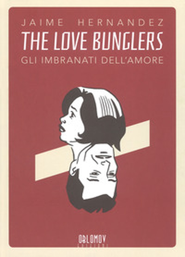 The love bunglers. Gli imbranati dell'amore - Librerie.coop The love bunglers. Gli imbranati dell'amore - Librerie.coop