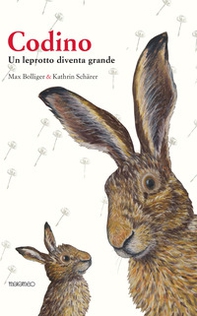 Codino. Un leprotto diventa grande - Librerie.coop