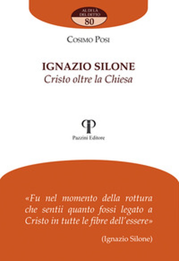 Ignazio Silone. Cristo oltre la Chiesa - Librerie.coop Ignazio Silone. Cristo oltre la Chiesa - Librerie.coop