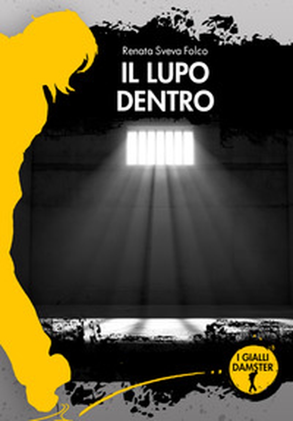 Il lupo dentro - Librerie.coop Il lupo dentro - Librerie.coop