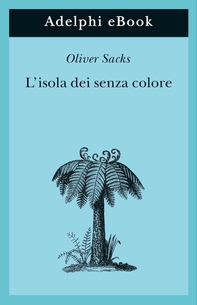 L'isola dei senza colore - Librerie.coop