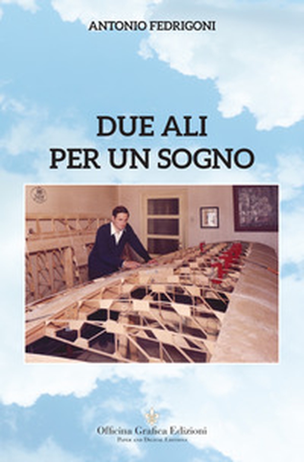 Due ali per un sogno - Librerie.coop Due ali per un sogno - Librerie.coop