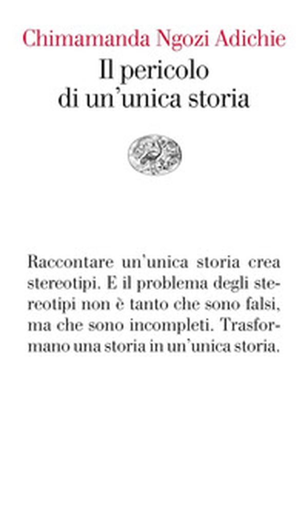 Il pericolo di un'unica storia - Librerie.coop Il pericolo di un'unica storia - Librerie.coop