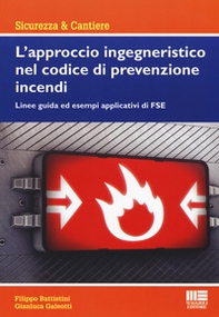 L'approccio ingegneristico nel codice di prevenzione incendi. Linee guida ed esempi applicativi di FSE - Librerie.coop