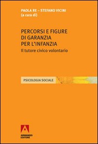 Percorsi e figure di garanzia per l'infanzia. Il tutore civico volontario - Librerie.coop