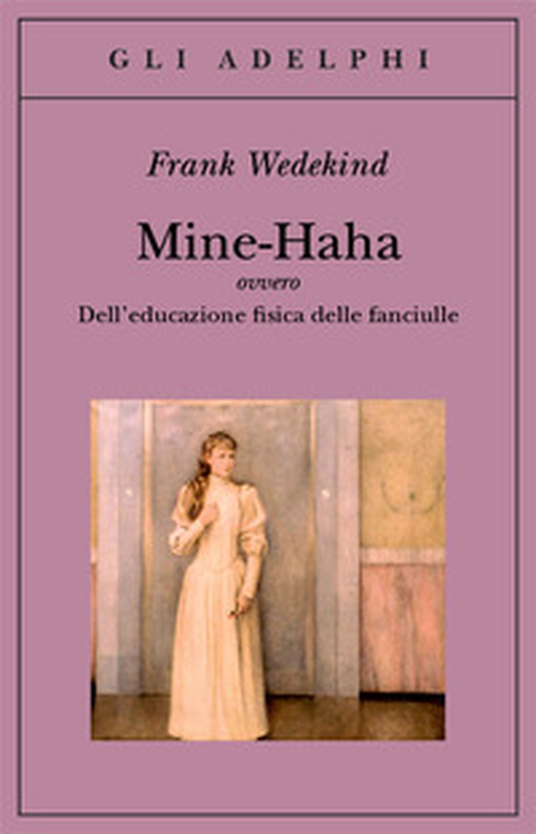 Mine-Haha ovvero Dell'educazione fisica delle fanciulle - Librerie.coop Mine-Haha ovvero Dell'educazione fisica delle fanciulle - Librerie.coop