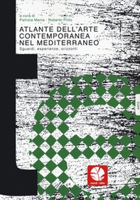 Atlante dell'arte contemporanea nel Mediterraneo - Librerie.coop