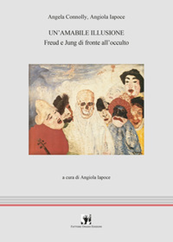 Un'amabile illusione. Freud e Jung di fronte all'occulto - Librerie.coop Un'amabile illusione. Freud e Jung di fronte all'occulto - Librerie.coop
