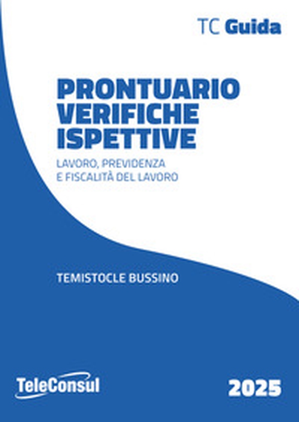 Prontuario verifiche ispettive. Lavoro, previdenza e fiscalità del lavoro - Librerie.coop Prontuario verifiche ispettive. Lavoro, previdenza e fiscalità del lavoro - Librerie.coop