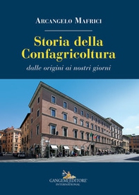 Storia della Confagricoltura. Dalle origini ai giorni nostri - Librerie.coop