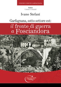 Garfagnana, sotto settore Est: Il fronte di guerra a Fosciandora - Librerie.coop