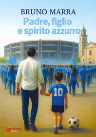 Padre, figlio e spirito azzurro - Librerie.coop