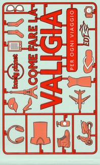 Come fare la valigia. Per ogni viaggio - Librerie.coop Come fare la valigia. Per ogni viaggio - Librerie.coop
