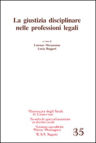 La giustizia disciplinare nelle professioni legali - Librerie.coop