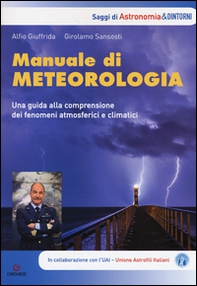 Manuale di meteorologia. Una guida alla comprensione dei fenomeni atmosferici e climatici - Librerie.coop